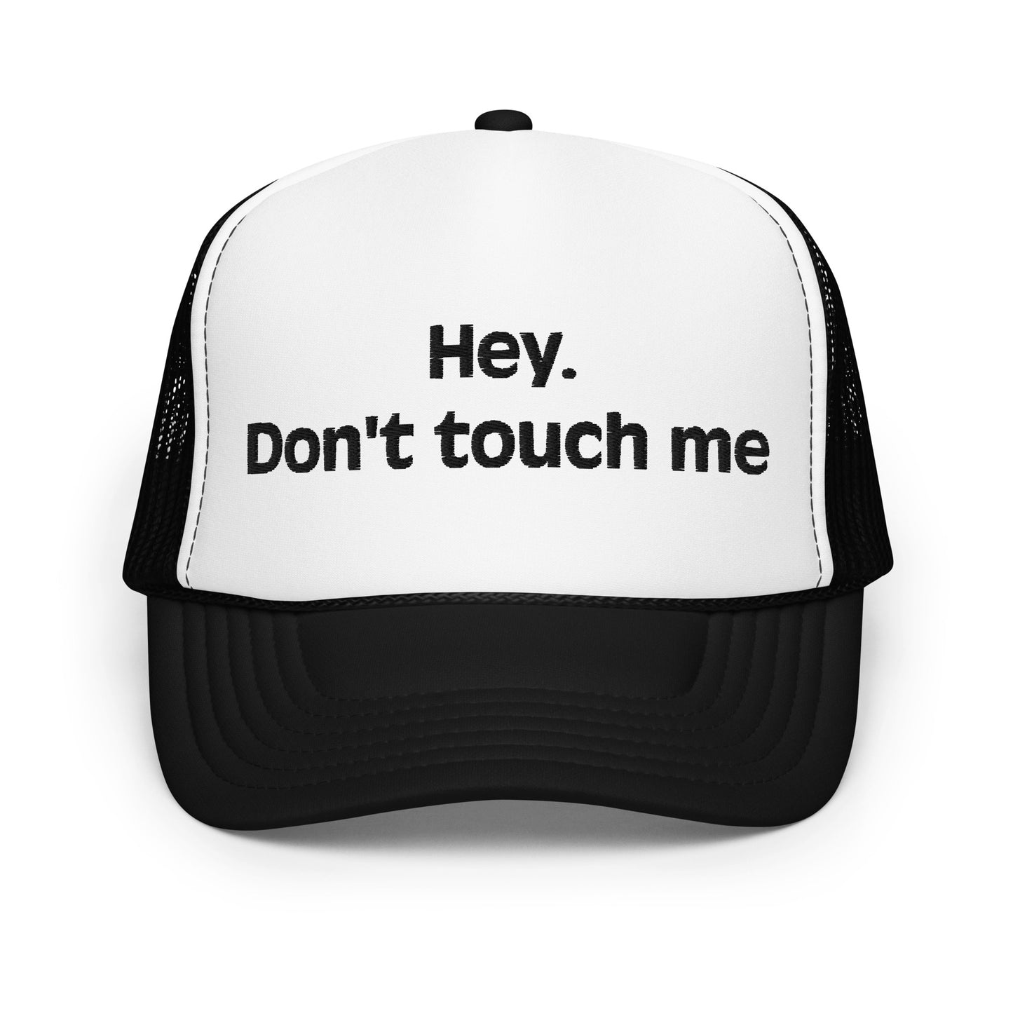 Don't touch me Foam trucker hat