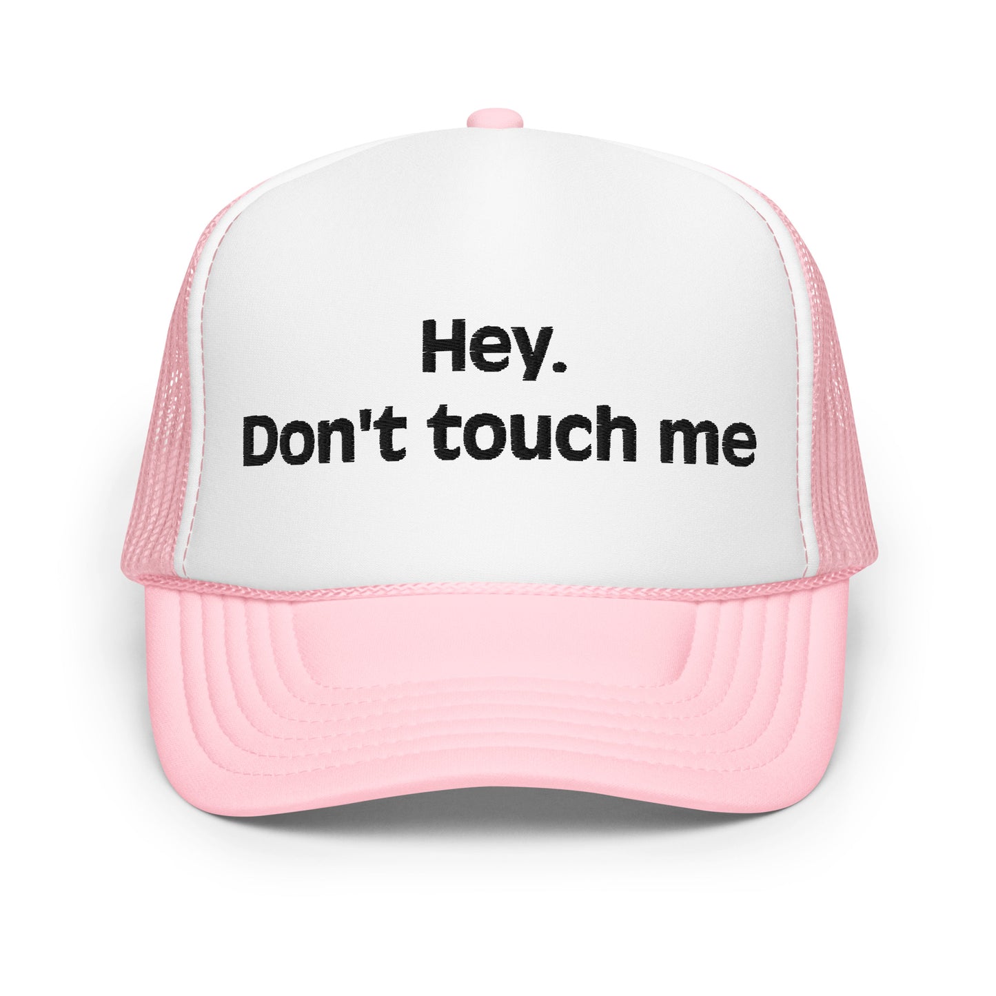 Don't touch me Foam trucker hat