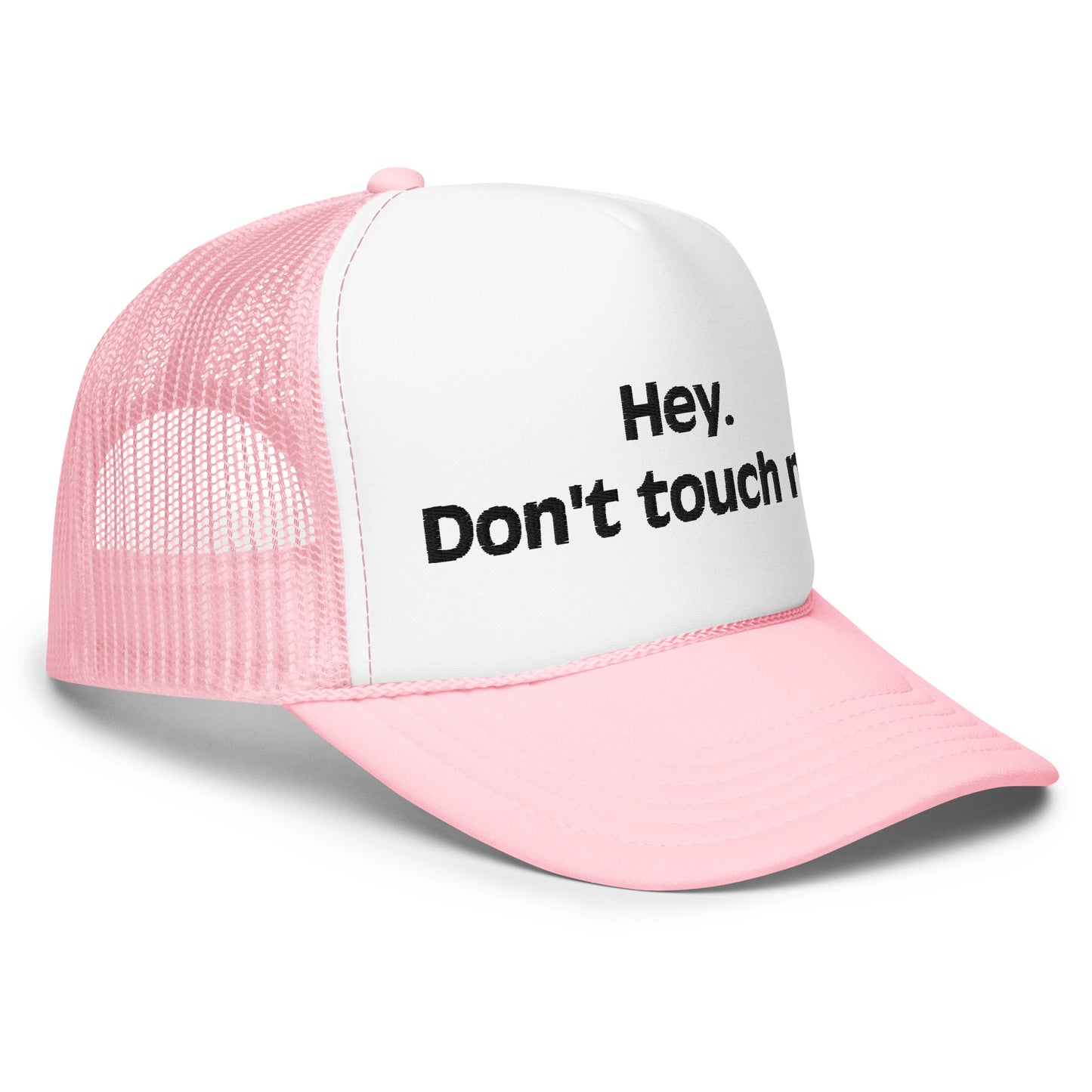 Don't touch me Foam trucker hat