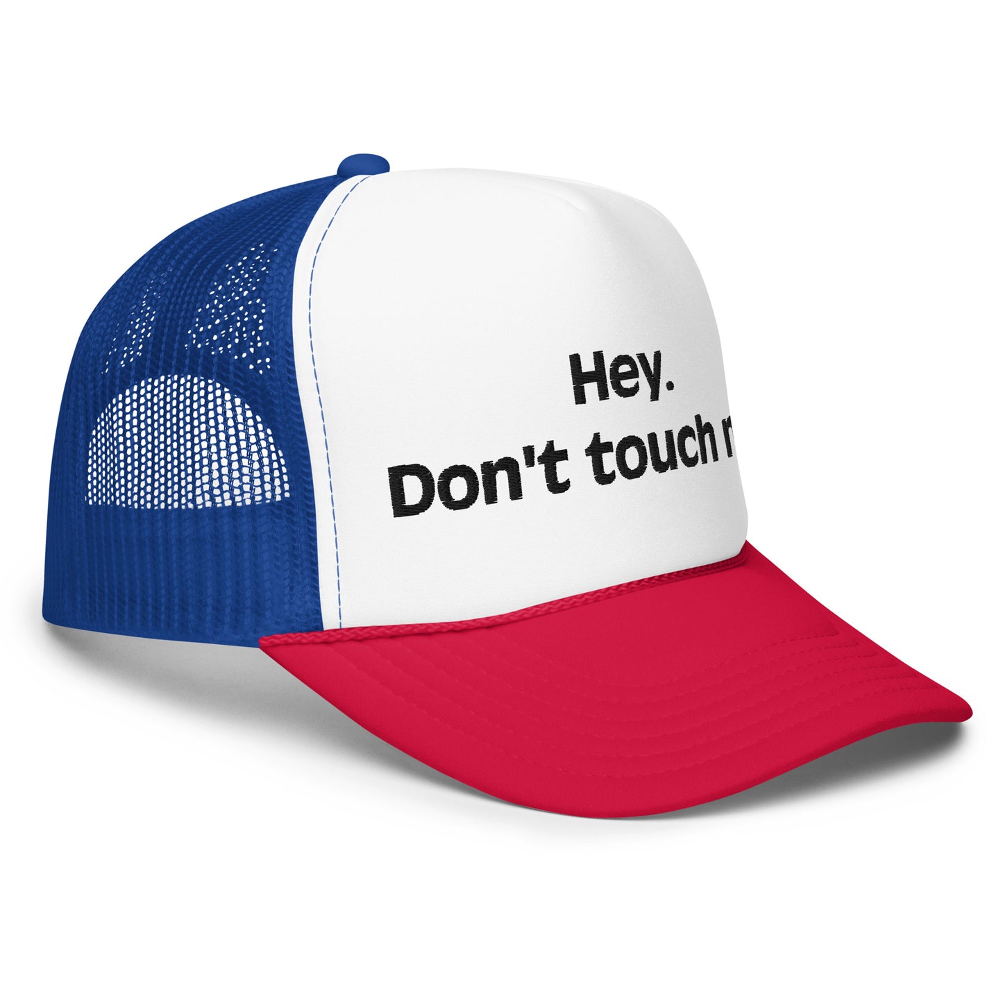 Don't touch me Foam trucker hat